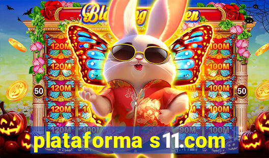 plataforma s11.com