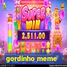 gordinho meme