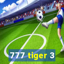 777 tiger 3