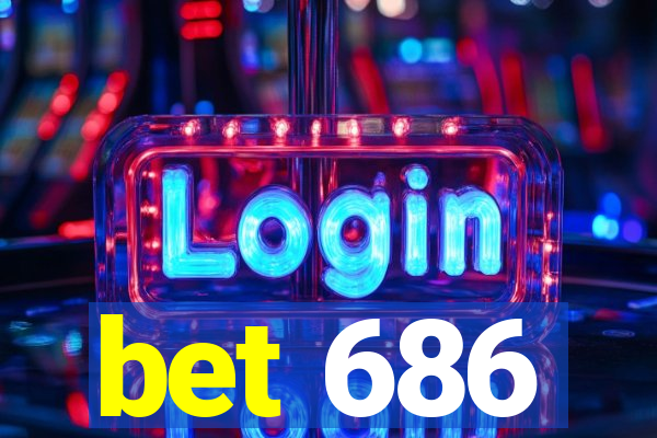 bet 686