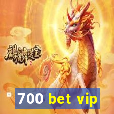 700 bet vip