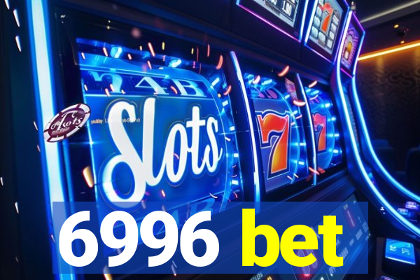 6996 bet