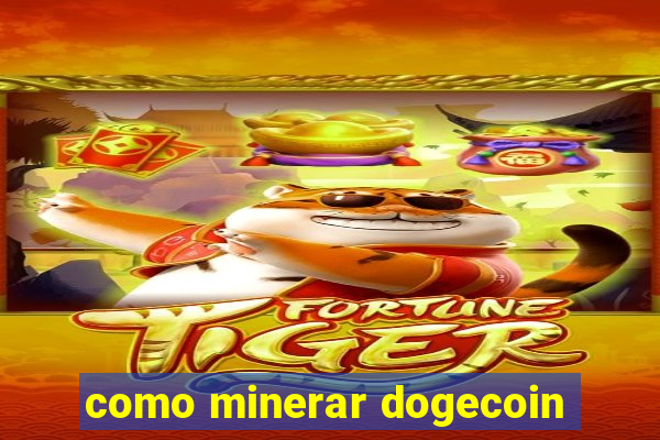 como minerar dogecoin