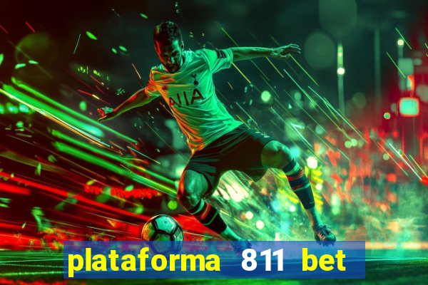 plataforma 811 bet é confiável