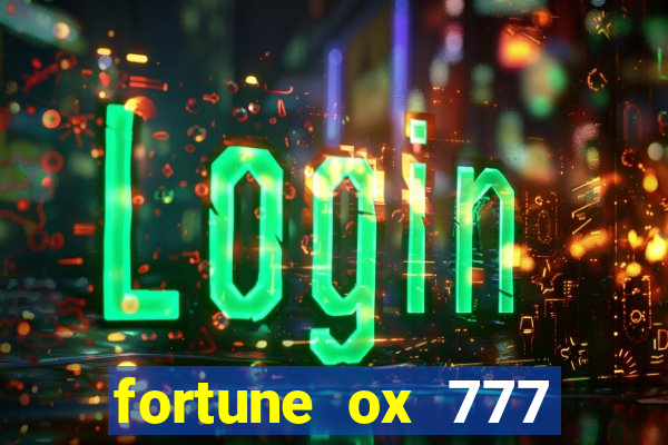 fortune ox 777 fortuna 77