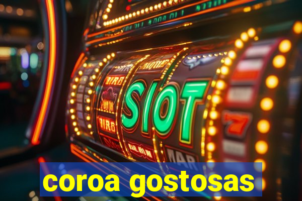 coroa gostosas