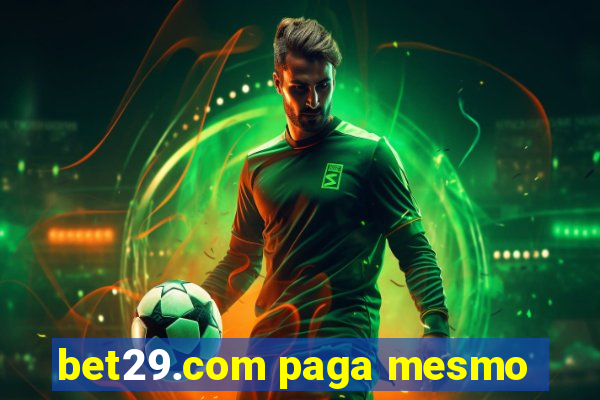 bet29.com paga mesmo