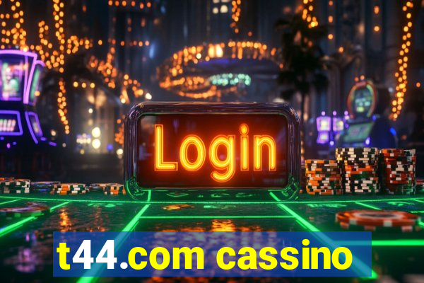 t44.com cassino