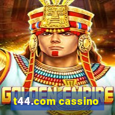 t44.com cassino