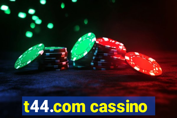 t44.com cassino