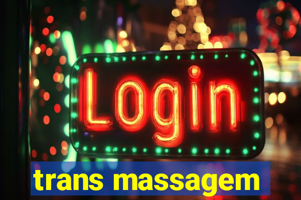 trans massagem