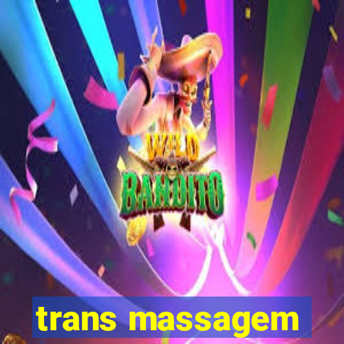 trans massagem