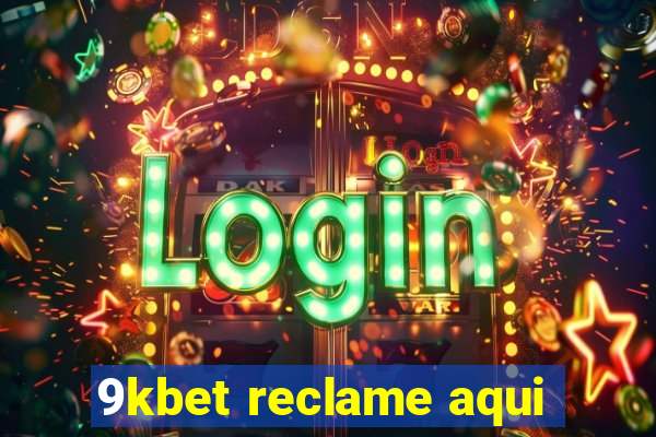 9kbet reclame aqui