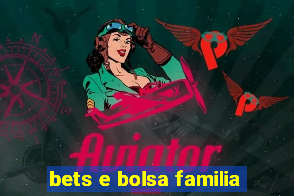 bets e bolsa familia