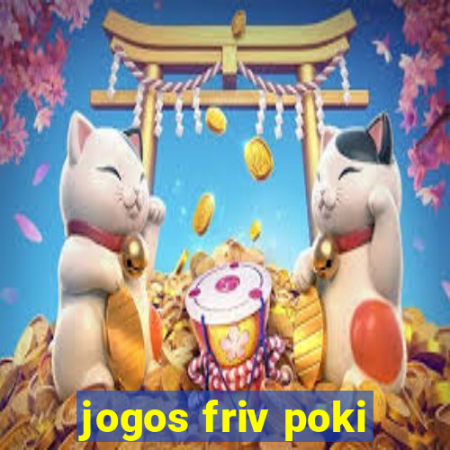 jogos friv poki