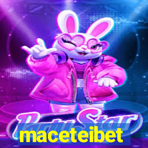 maceteibet