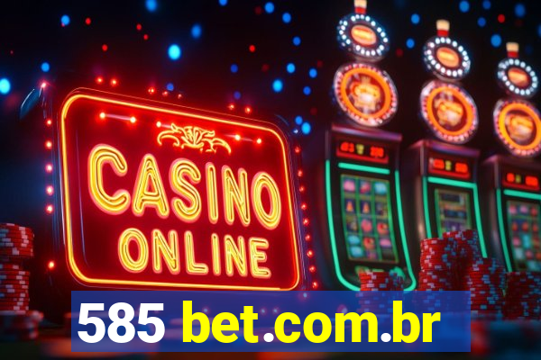 585 bet.com.br