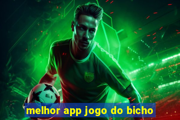 melhor app jogo do bicho