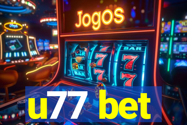 u77 bet