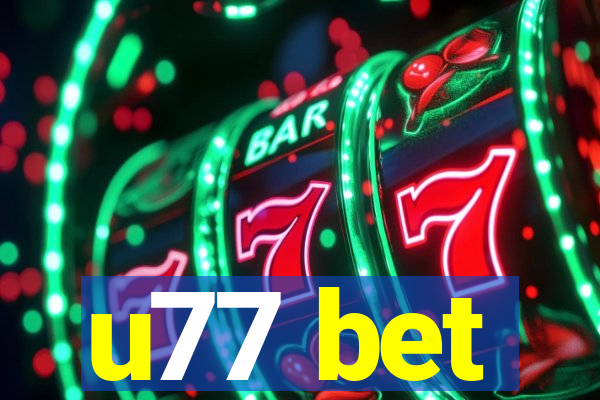 u77 bet