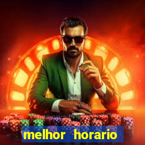 melhor horario jogar fortune tiger