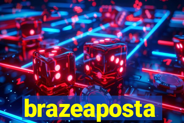 brazeaposta