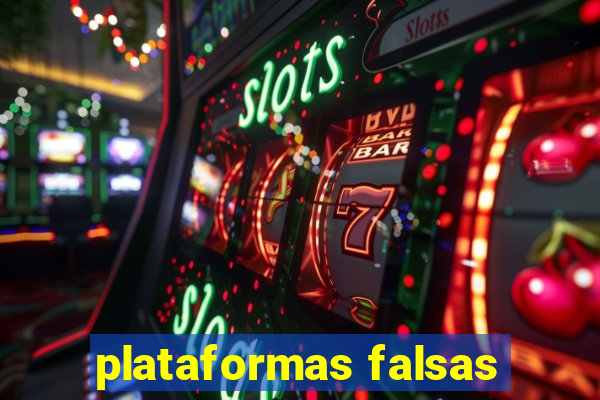 plataformas falsas