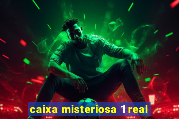 caixa misteriosa 1 real