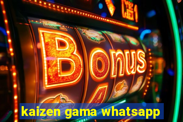 kaizen gama whatsapp