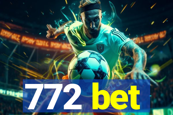 772 bet