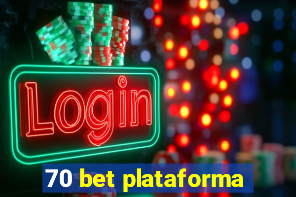 70 bet plataforma