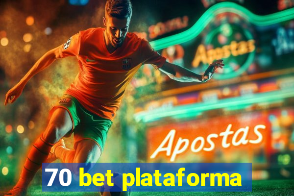 70 bet plataforma