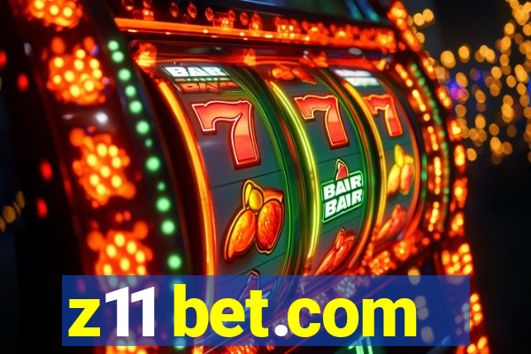 z11 bet.com