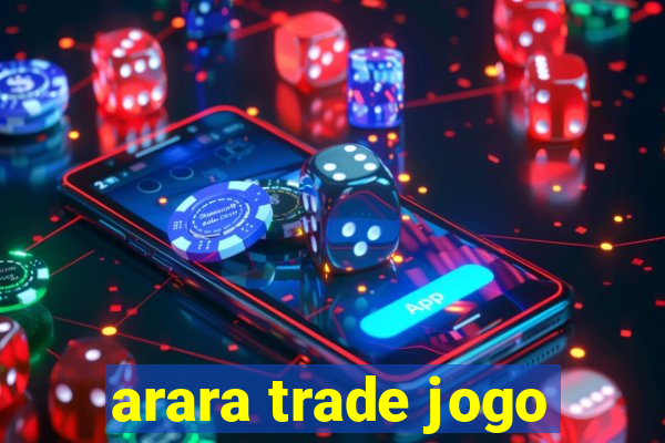 arara trade jogo