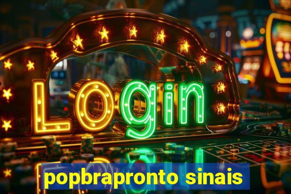 popbrapronto sinais