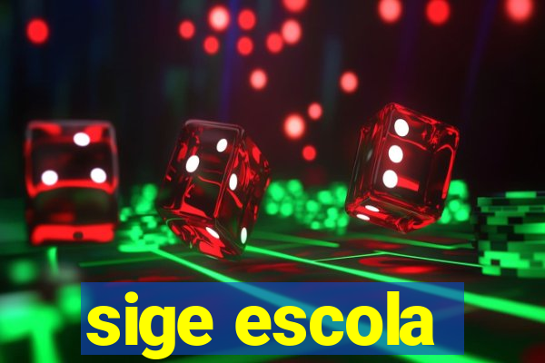 sige escola