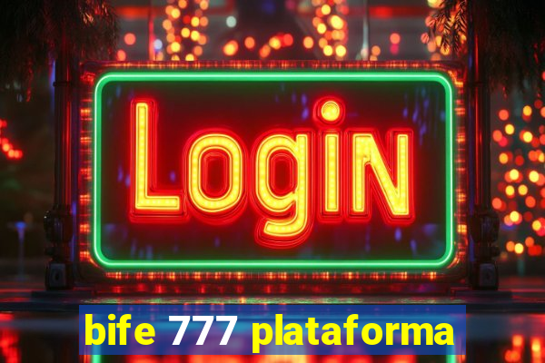 bife 777 plataforma