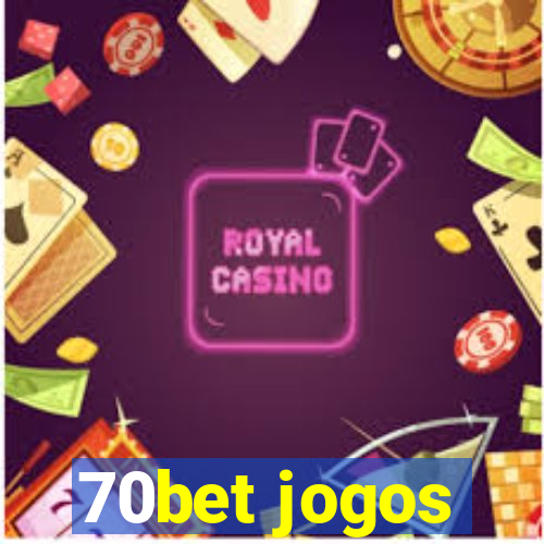 70bet jogos