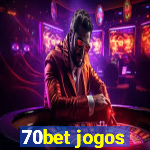 70bet jogos