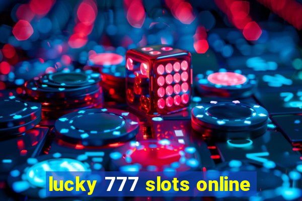 lucky 777 slots online