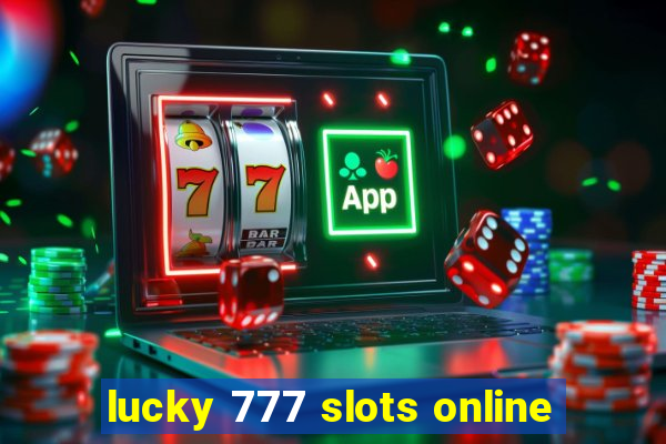 lucky 777 slots online