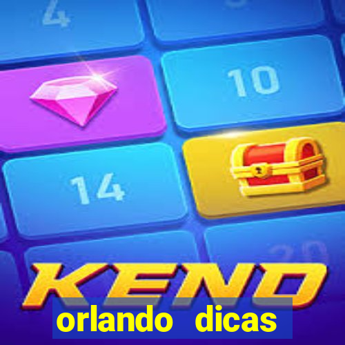 orlando dicas reclame aqui