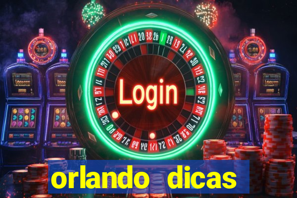 orlando dicas reclame aqui