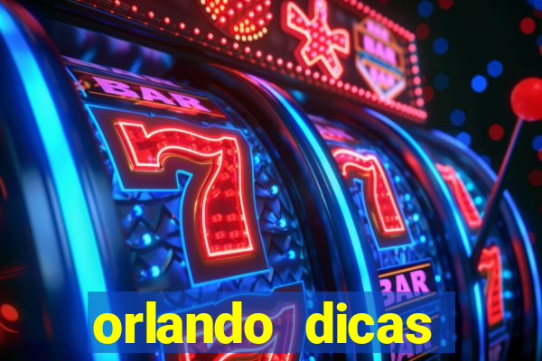 orlando dicas reclame aqui