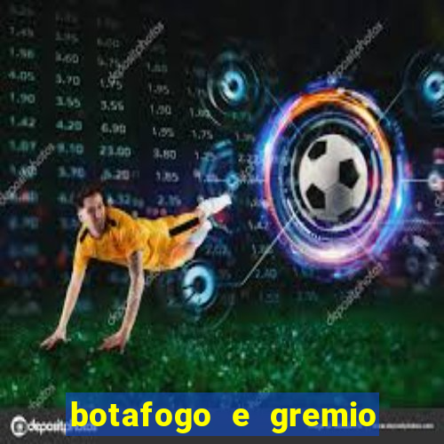 botafogo e gremio ao vivo hd