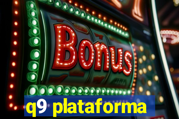 q9 plataforma