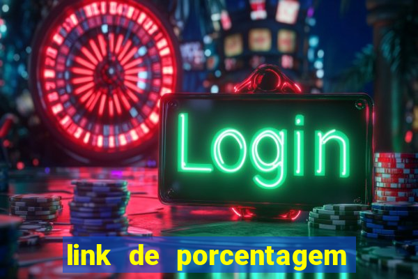 link de porcentagem dos jogos slots