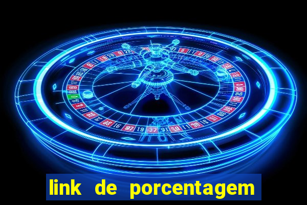 link de porcentagem dos jogos slots