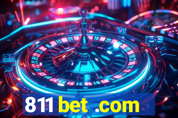 811 bet .com