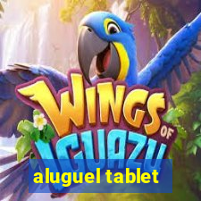 aluguel tablet